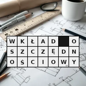 Hasło krzyżówkowe rodzaj depozytu bankowego zakładanego przez osoby fizyczne który wiąże się z określonymi przywilejami w zakresie postępowania egzekucyjnego oraz wypłat na wypadek śmierci osoby deponującej środki - wkład oszczędnościowy – rozwiązanie, synonimy, podpowiedzi i definicje krzyżówkowe